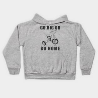 Go Big Or Go Home Tricycle Kids Hoodie